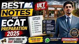 BEST NOTES FOR ECAT PREPARATION 2025 | NOTES FOR ECAT PREPARATION | ECAT 2025 | @saqlainvlogs122