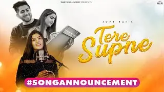 #songannouncement Tere Supne | Juhi Rai | Punjabi Songs 2023 | Sad Songs Punjabi | Rel on 23rd May