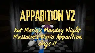 Apparition V2 but Mario's Monday Night Massacre's Wario Apparition sings it (+FLP)