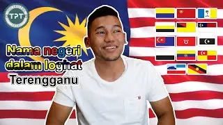 Cara Sebut Nama Negeri di Malaysia dalam Loghat Terengganu