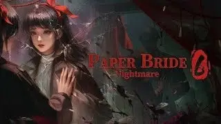 Paper Bride 6 | Tiếp tục khám phá BÍ MẬT của THÔN TRANG LINH cùng 2 BÁC SĨ TIÊU HỀ! - #1