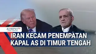 Iran Kecam Penempatan Kapal AS di Timur Tengah