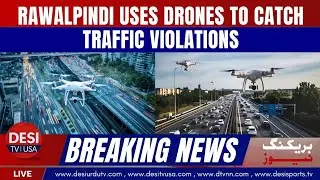 Rawalpindi Uses Drones To Catch Traffic Violations