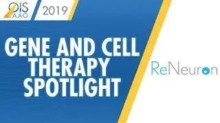 ReNeuron Group - Gene & Cell Therapy Spotlight at OIS @ AAO 2019