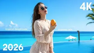 Best Tropical Deep House Music 2026 🌴 Chill Out Summer Music Mix 4K UHD for Smart TV 