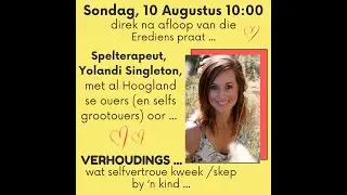 Hoogland Ouerskaptoerusting - met Yolandi Singleton: Verhoudings