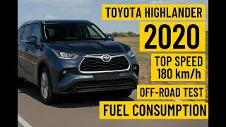 2020 Toyota Highlander Reviewed: Max Speed, Fuel Economy & Off-Road Test