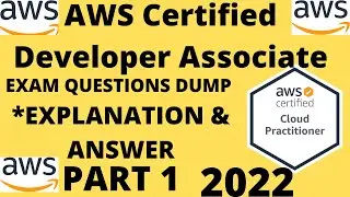 AWS-Certified-Developer-Associate Exam Questions  Dump 2022 With Answers And Explanation | Part 1