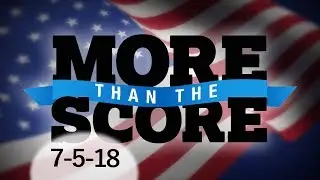 More than the Score: Best photos of 2018 (July 5)
