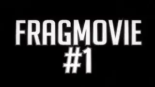 MINI FRAGMOVIE #1 l XEFOX