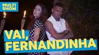 Vai, Fernandinha! | Fernanda Souza + Nego do Borel | Multishow