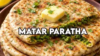 टिफिन के लिए बेस्ट  | मटर पराठा बनाने का सबसे आसान तरीका | Green Peas Paratha recipe |