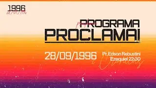 PROGRAMA PROCLAMAI  |  28 | 09 | 1996  |  BETA 153