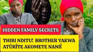 Thiri nditu!😭 Brother yakwa at&ucirc;r&icirc;te akomete nani&icirc; kuma mami akuire n&icirc;&ucirc;nd&ucirc; niandethagia k&ucirc;rera ciana