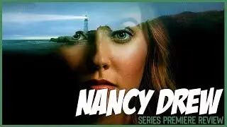 NANCY DREW | SERIES PREMIERE REVIEW