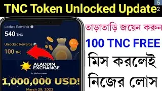 100 TNC Free Aladdin25 KYC Verification Bangla | Tnc Token Unlock Update | earn money online