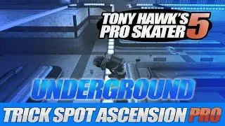 THPS5 - Underground - Trick Spot Ascension Pro