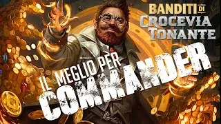 MIGLIORA i tuoi COMMANDER con queste carte da Banditi di crocevia Tonante!