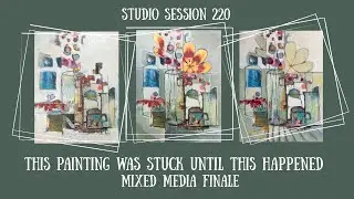 Finishing the Painting I Walked Away From | Mixed Media Layers Revealed