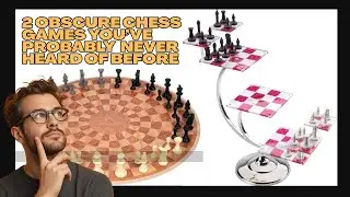 Reviewing Tri-Dimensional Chess & 3 Man Chess | Obscure Chess Games