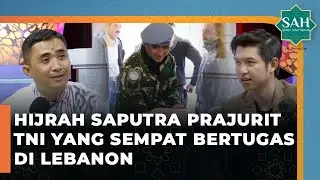 Perjalanan Hijrah Saputra Prajurit TNi yang Jadi Petugas Perdamaian di Lebanon | Ustadz Dennis Lim
