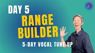 5 Day Vocal Tune Up - Day FIVE - RANGE EXTENSION  Voice Warmups and Exercises