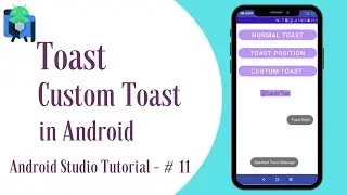Toast & Custom Toast Message in Android II Android Studio Tutorial - #11