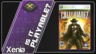 Is Call Of Juarez Playable? Xenia Performance [Series X]