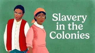 Slavery in the Colonies| Early US History for Kids