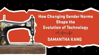 How changing gender norms shape the evolution of technology