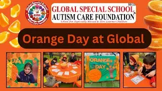 Orange Day At Global #orangeday #finemotorskills #dailylivingskills