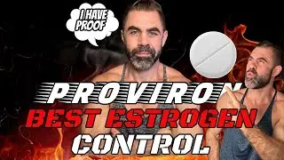 Proviron: Proven Estrogen Control w/ POWERFUL Androgenic benefits