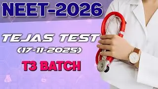 📘 Tejas Test (17-11-2025) Paper Discussion | T-3 Batch | SKDXpress | SKD NSCI | NEET 2026