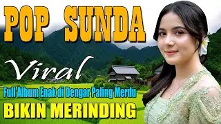 POP SUNDA LAWAS TERVIRAL FULL ALBUM PALING MERDU ENNAK DI DENGAR BIKIN MERINDING
