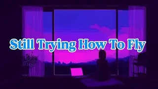 Still Trying To Fly (Lyrics), Ladygaga, BTS, Taylor swift 
