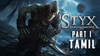 STYX SHARDS OF DARKNESS | Tamil Gameplay | Part-1