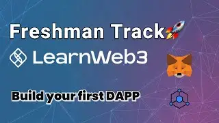 Build your first Dapp || Freshman track || @LearnWeb3IO  || Blockchain || Web3 tutorial