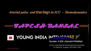 ARTERIAL PULSE & TRACINGS (HEMODYNAMICS ) CRITICAL CARE _ dr tapesh bansal