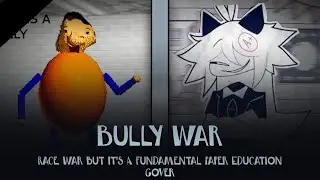 Bully War - Race War but It's A Fundamental Paper ducation and A Baldi's Basics Cover - FNF Cover