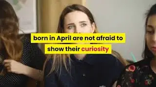Interesting facts about people born in April