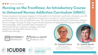 Nursing on the Frontlines: An Introductory Course to Universal Nurses Addiction Curriculum (UNAC)