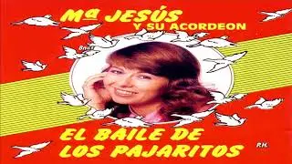 MARÍA JESÚS y Su Acordeón – “Los Pajaritos” 1981