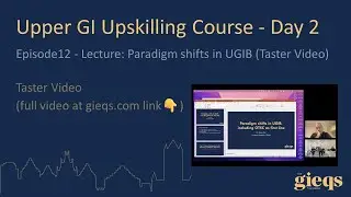 Episode12 - Lecture: Paradigm shifts in UGIB (Taster Video)