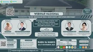 WEBINAR DIAGNOSTIC FOR HIV: MOLECULAR TOOLS, RAPID ASSAYS, AND FUTURE DIRECTIONS Angkatan 1