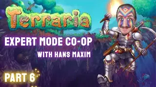 Terraria | FIRST Playthrough w/ Brother Hans Maxim | My Subscribers voted for this game! - PART 6