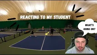 Pro Pickleball Coach Reacts - EP.4 (Reacting to one of my students).