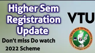 Higher Sem Registration update || VTU Registration Update