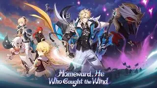Version 6.4 - Luna V Trailer OST - Homeward, He Who Caught the Wind | Genshin Impact