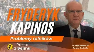 PROBLEMY ROLNIK&Oacute;W. Kapinos: ceny na skupach takie, jak 20 LAT TEMU! JAK ŻYĆ?! | PROSTO Z SEJMU!