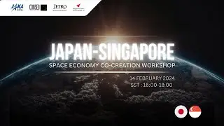 Japan-Singapore Space Economy Co-creation Workshop